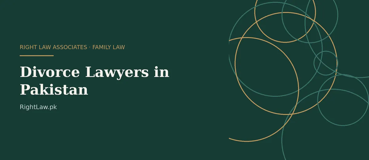 Divorce Lawyers In Pakistan — Right Law Associates Divorce Lawyers In Pakistan legal services and document review by Right Law Associates