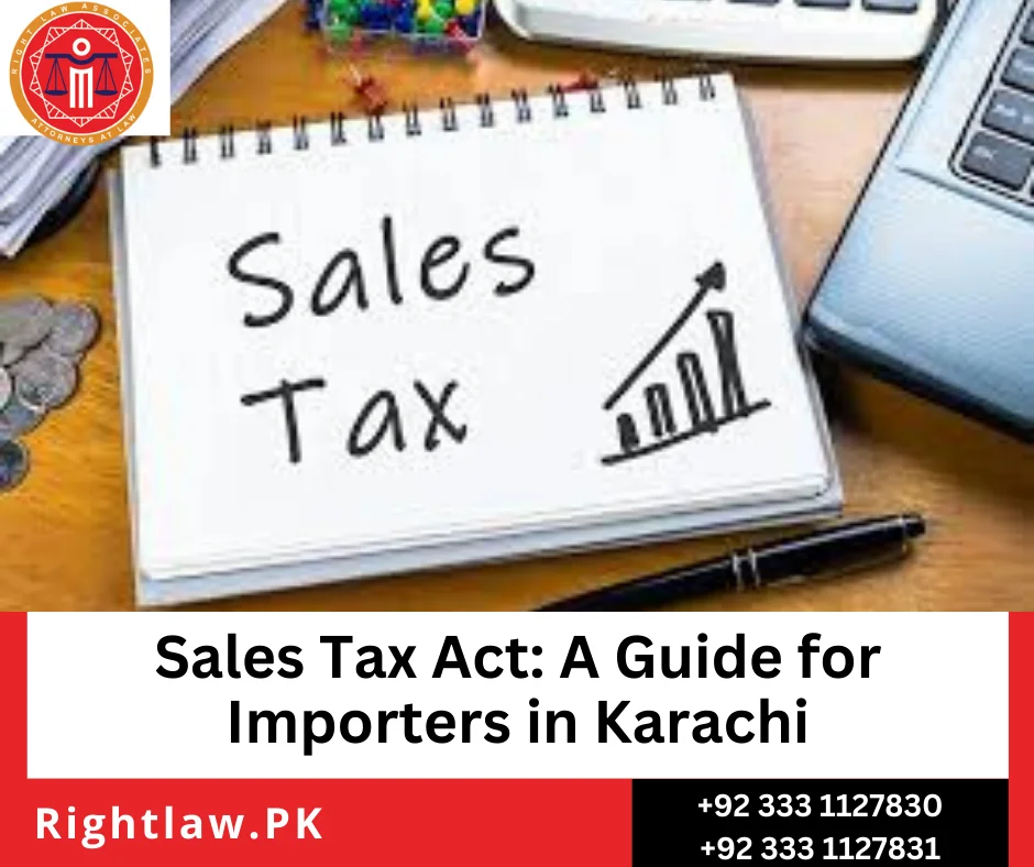 Sales Tax Act: A Guide for Importers in Karachi 4 Sales Tax Act A Guide for Importers in Karachi